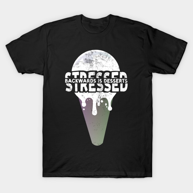 Stressed Backwards is Desserts T-Shirt by EverythingVintage